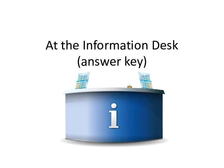 At the Information Desk (answer key) .