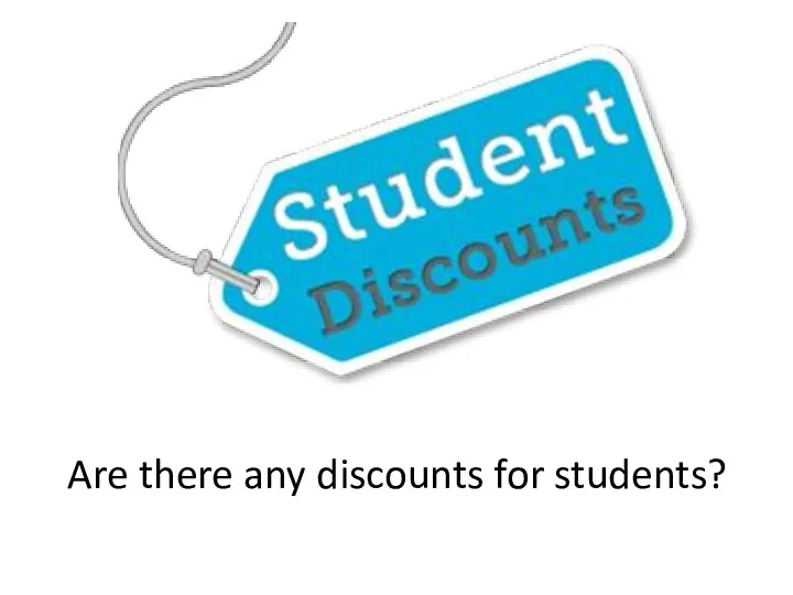 Are there any discounts for students?