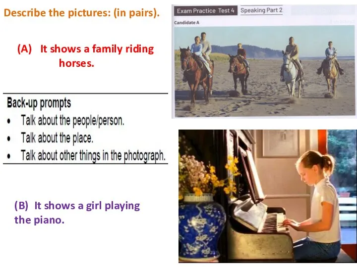 (A) It shows a family riding horses. (B) It shows a girl