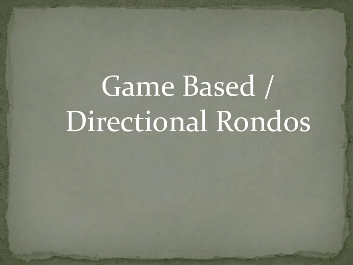 Game Based / Directional Rondos