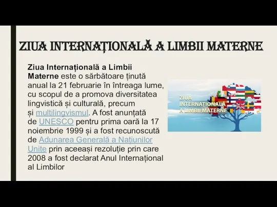 Ziua InternaționalĂ a Limbii Materne Ziua Internațională a Limbii Materne este o