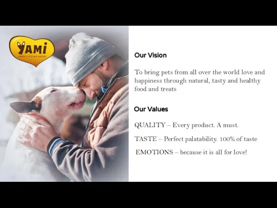 Our Vision To bring pets from all over the world love and