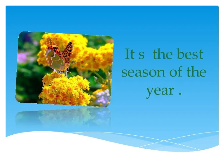 It s the best season of the year .
