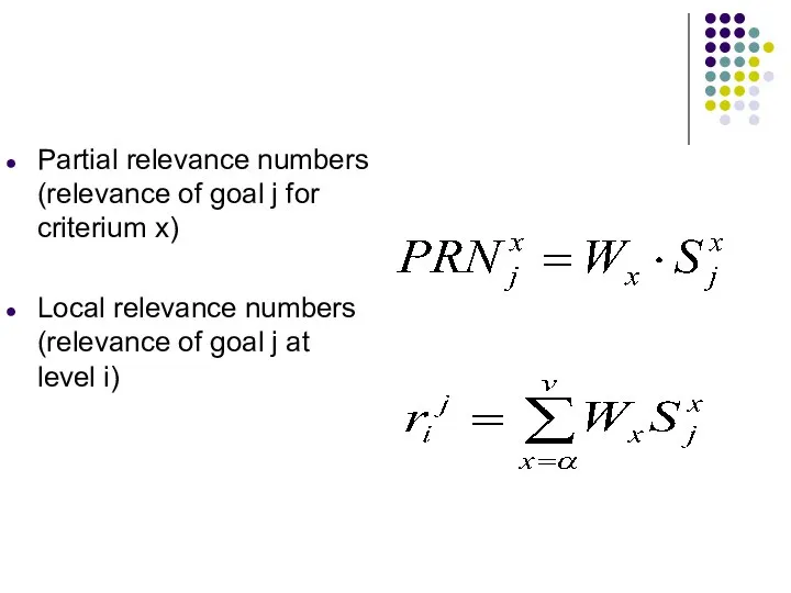 Partial relevance numbers (relevance of goal j for criterium x) Local relevance