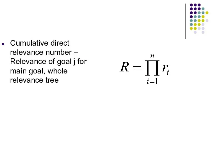 Cumulative direct relevance number – Relevance of goal j for main goal, whole relevance tree