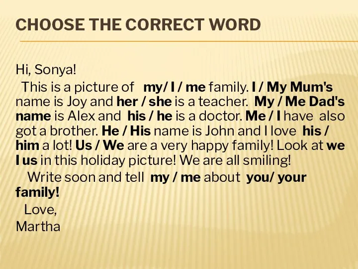 CHOOSE THE CORRECT WORD Hi, Sonya! This is a picture of my/