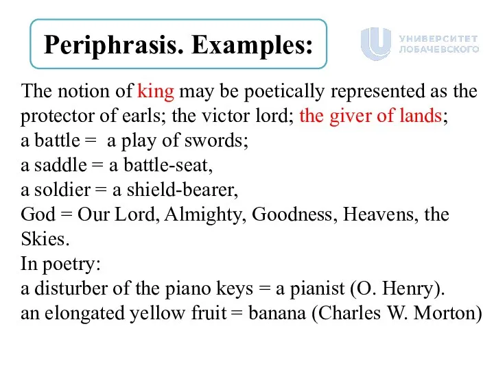 Periphrasis. Examples: The notion of king may be poetically represented as the