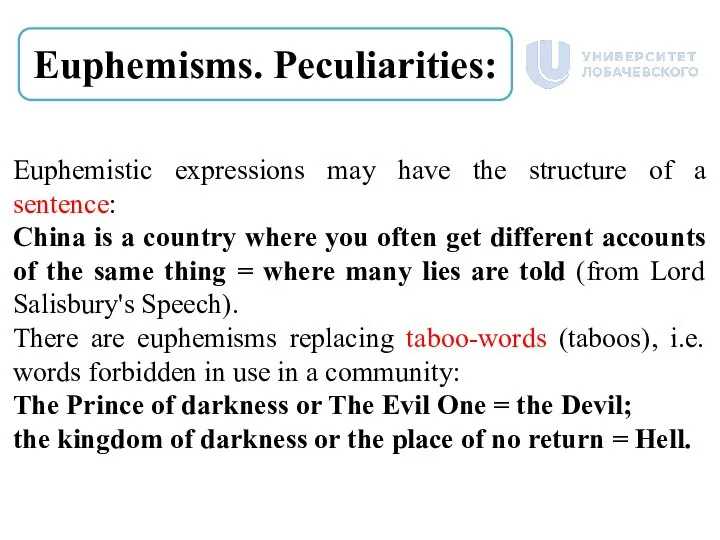 Euphemisms. Peculiarities: Euphemistic expressions may have the structure of a sentence: China