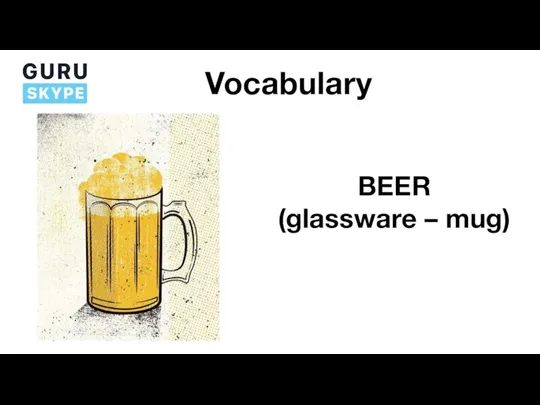 Vocabulary BEER (glassware – mug)