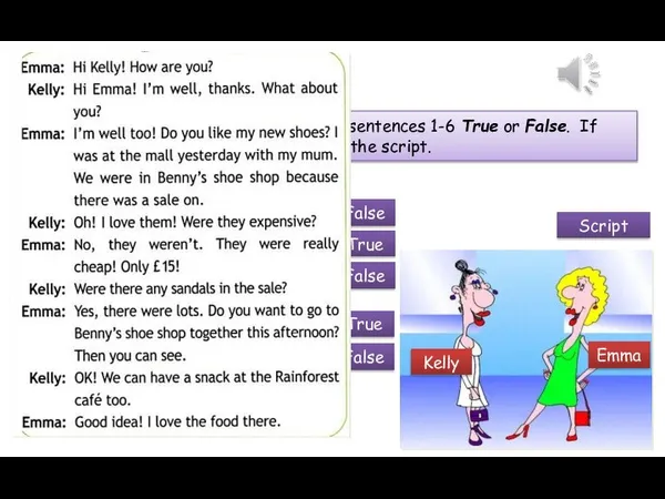 Listen to the recording and mark the sentences 1-6 True or False.