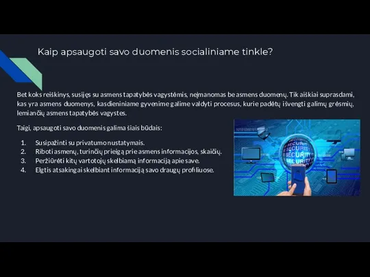 Kaip apsaugoti savo duomenis socialiniame tinkle? Bet koks reiškinys, susijęs su asmens