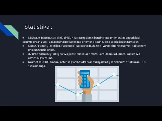 Statistika : Maždaug 15 proc. socialinių tinklų naudotojų šiomis bendravimo priemonėmis naudojasi