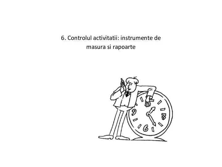 6. Controlul activitatii: instrumente de masura si rapoarte