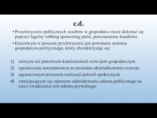 c.d. Przechwycenie publicznych zasobów w gospodarce może dokonać się poprzez legalny lobbing