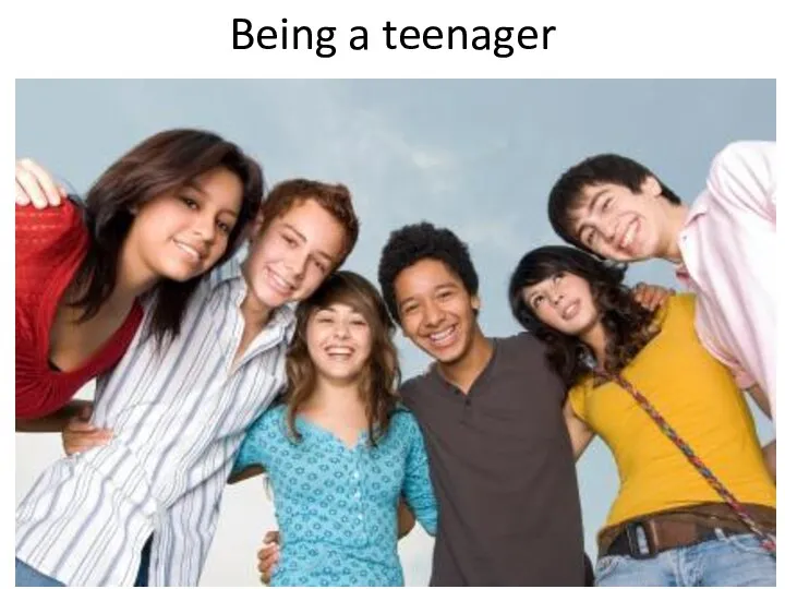 Being a teenager