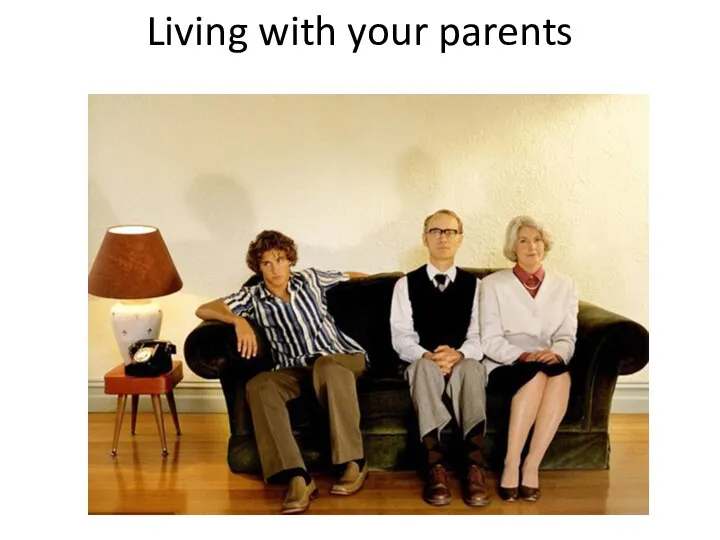 Living with your parents