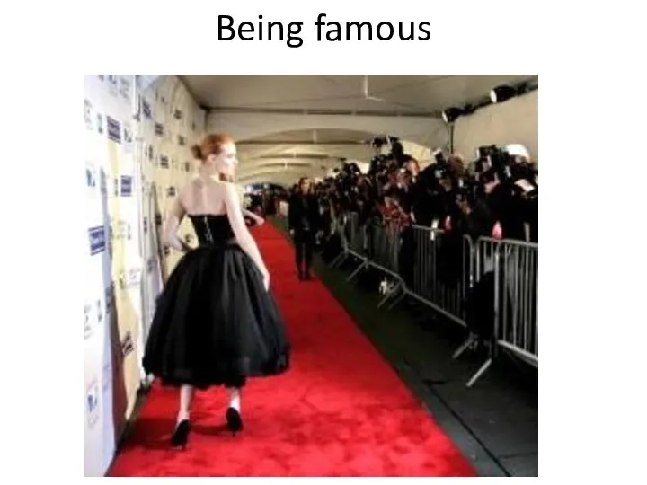 Being famous