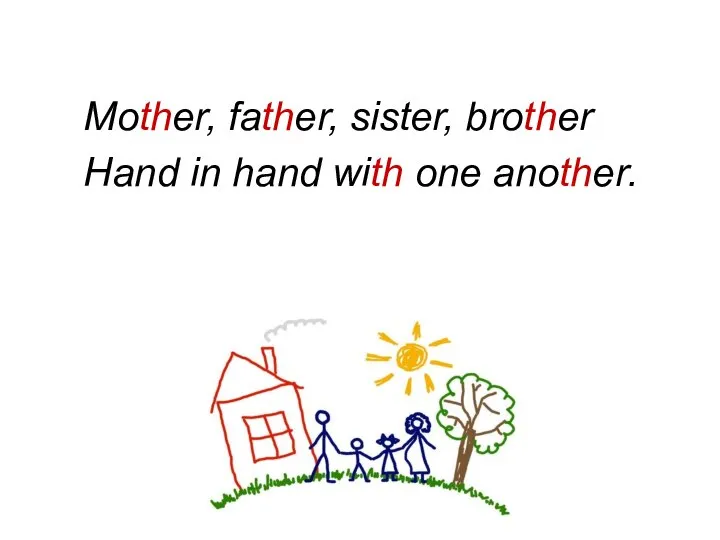 Mother, father, sister, brother Hand in hand with one another.