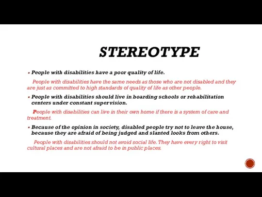 STEREOTYPE People with disabilities have a poor quality of life. People with