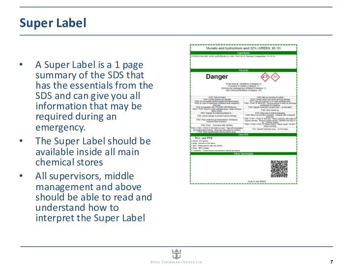 A Super Label is a 1 page summary of the SDS that