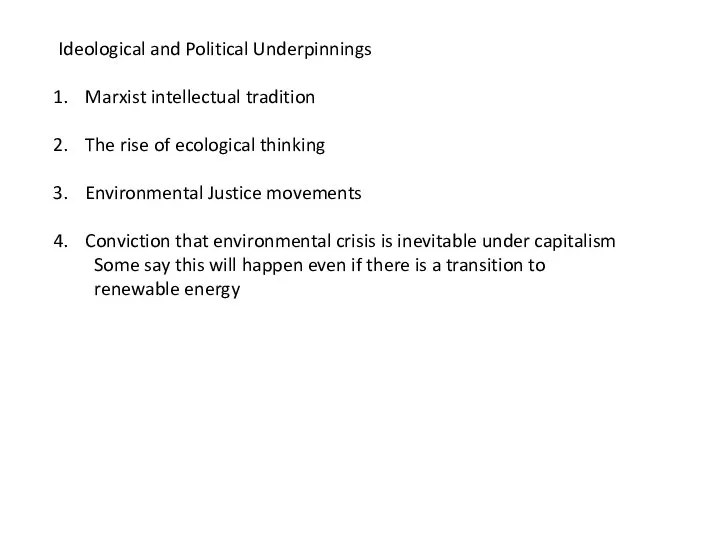 Ideological and Political Underpinnings Marxist intellectual tradition The rise of ecological thinking