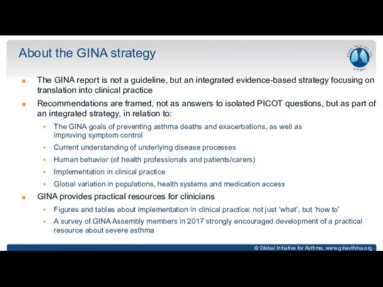 The GINA report is not a guideline, but an integrated evidence-based strategy