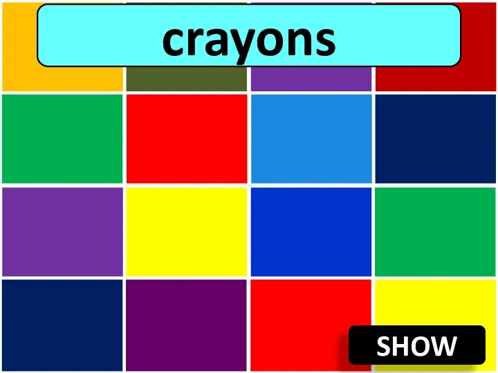 SHOW crayons