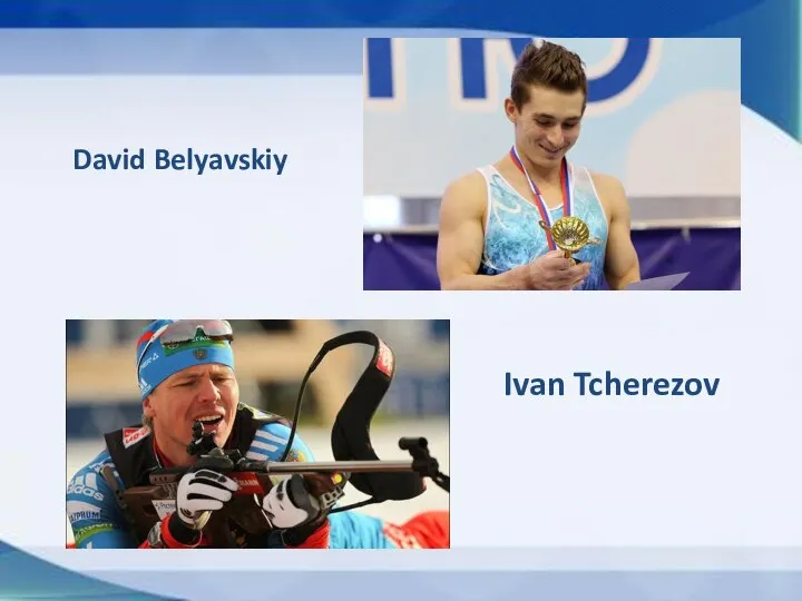 David Belyavskiy Ivan Tcherezov