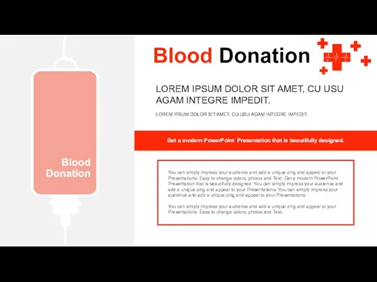 Blood Donation You can simply impress your audience and add a unique
