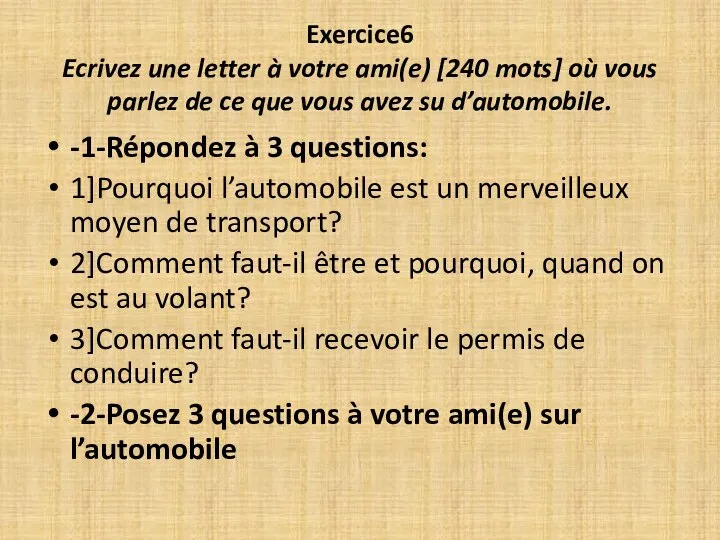 Exercice6 Ecrivez une letter à votre ami(e) [240 mots] où vous parlez