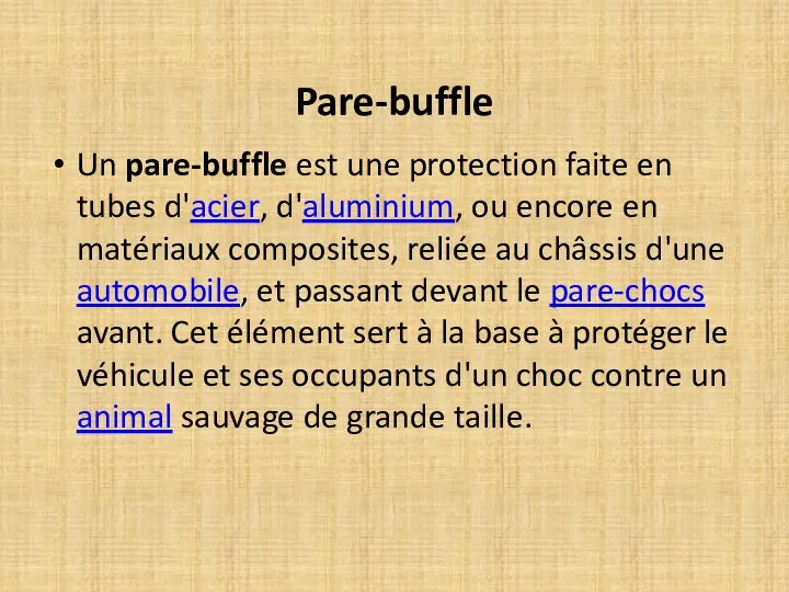 Pare-buffle Un pare-buffle est une protection faite en tubes d'acier, d'aluminium, ou