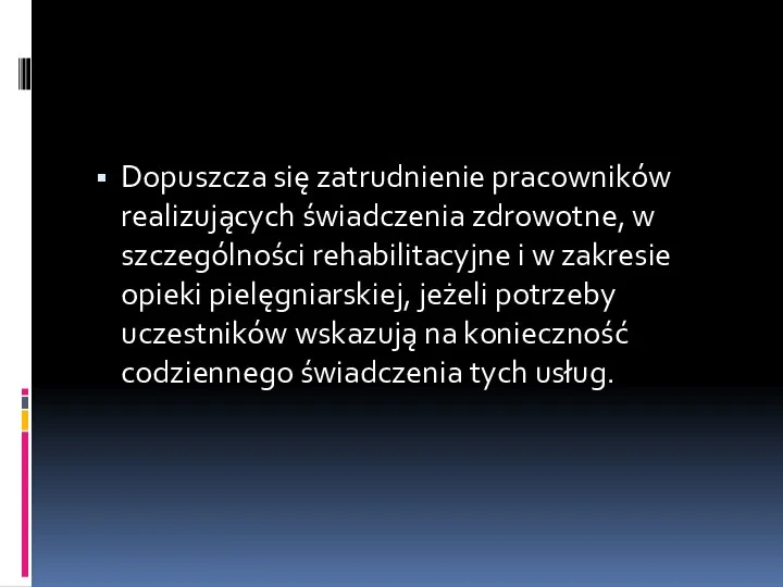 Dopuszcza się zatrudnienie pracowników realizujących świadczenia zdrowotne, w szczególności rehabilitacyjne i w