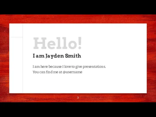 Hello! I am Jayden Smith I am here because I love to