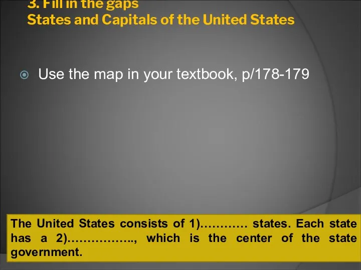 3. Fill in the gaps States and Capitals of the United States