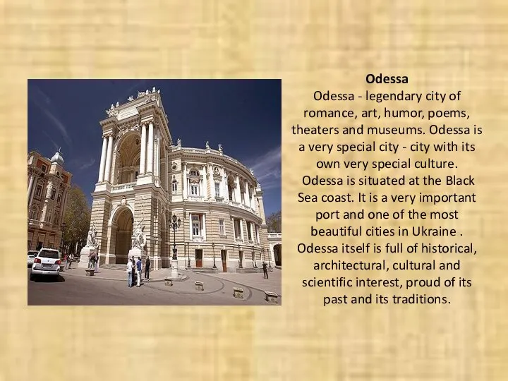 Odessa Odessa - legendary city of romance, art, humor, poems, theaters and