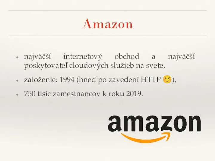 Amazon najväčší internetový obchod a najväčší poskytovateľ cloudových služieb na svete, založenie: