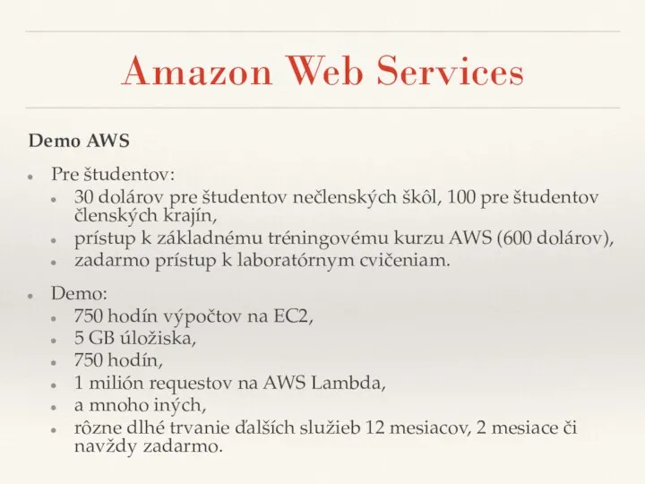 Amazon Web Services Demo AWS Pre študentov: 30 dolárov pre študentov nečlenských