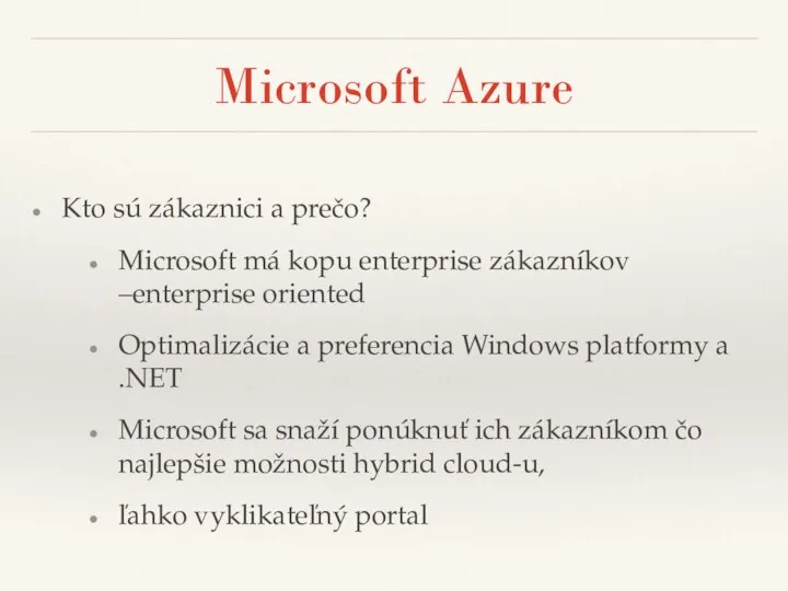 Microsoft Azure Kto sú zákaznici a prečo? Microsoft má kopu enterprise zákazníkov