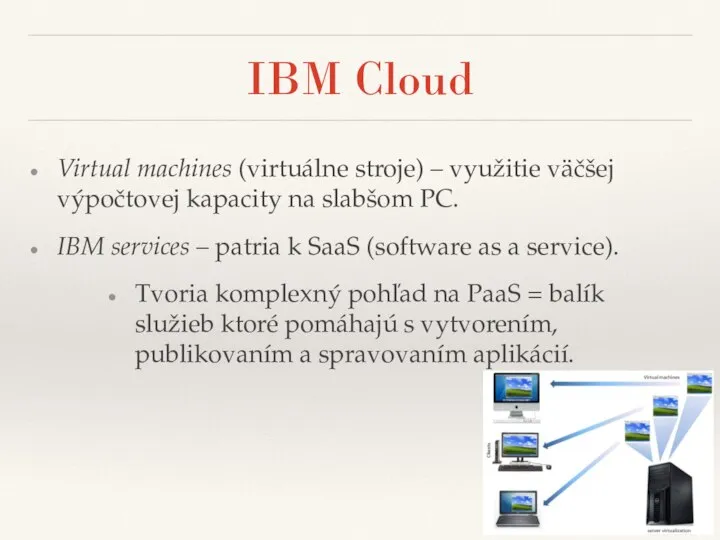 IBM Cloud Virtual machines (virtuálne stroje) – využitie väčšej výpočtovej kapacity na