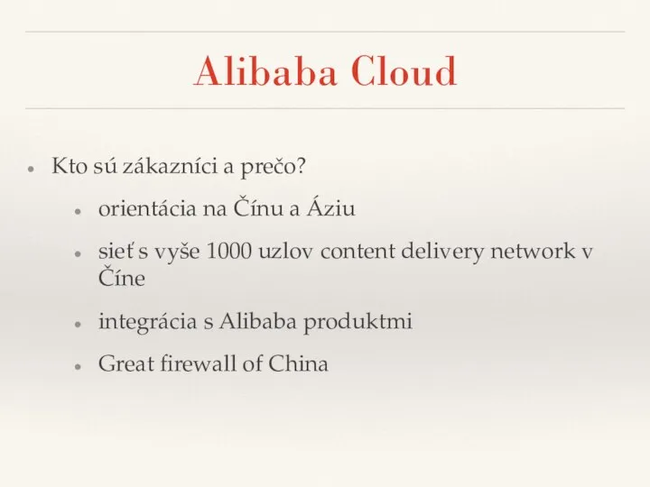 Alibaba Cloud Kto sú zákazníci a prečo? orientácia na Čínu a Áziu