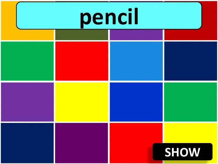 SHOW pencil