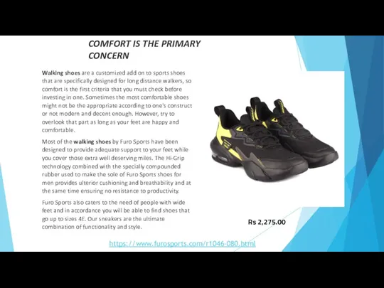 COMFORT IS THE PRIMARY CONCERN Walking shoes are a customized add on