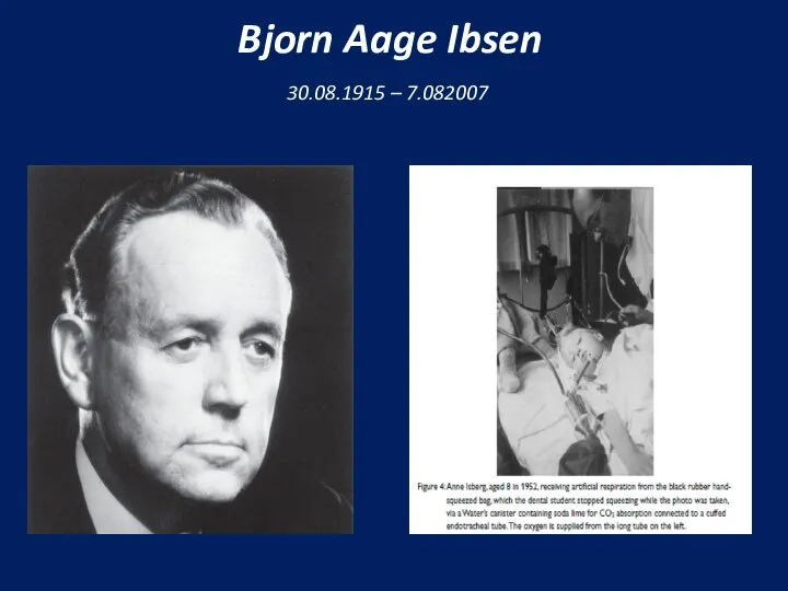 Bjorn Aage Ibsen 30.08.1915 – 7.082007
