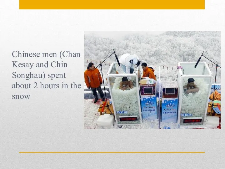 Chinese men (Chan Kesay and Chin Songhau) spent about 2 hours in the snow