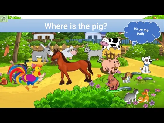 Where is the pig? It’s on the path