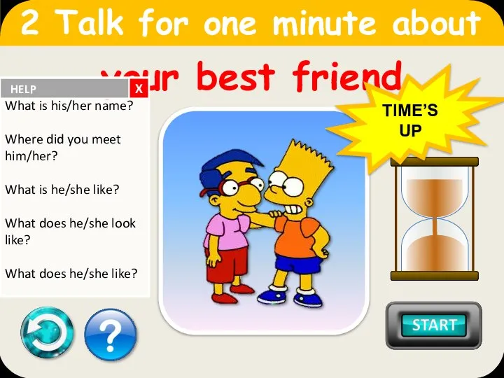 your best friend 2 Talk for one minute about TIME’S UP X