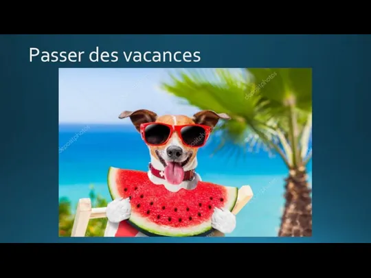 Passer des vacances