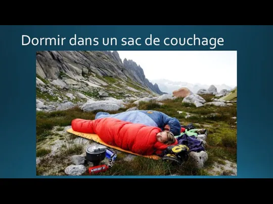 Dormir dans un sac de couchage