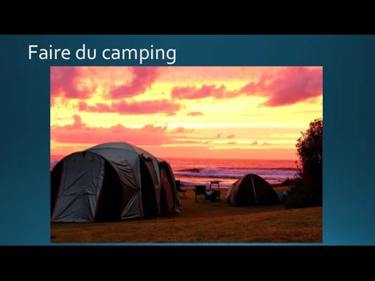 Faire du camping