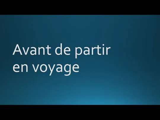 Avant de partir en voyage